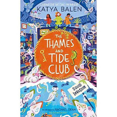 Sách thiếu nhi tiếng Anh - The Thames and Tide Club: Squid Invasion