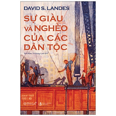 Sự Giàu Và Nghèo Của Các Dân Tộc (*** Sách Bản Quyền ***)