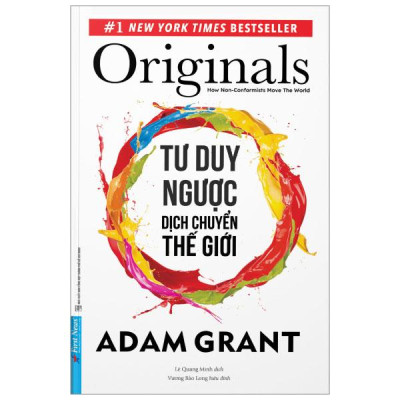 Sách - Tư Duy Ngược Dịch Chuyển Thế Giới - Originals: How Non-Conformists Move The World