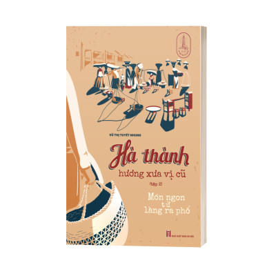 Hà Thành Hương Xưa Vị Cũ