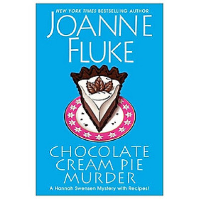 Chocolate Cream Pie Murder (A Hannah Swensen Mystery)