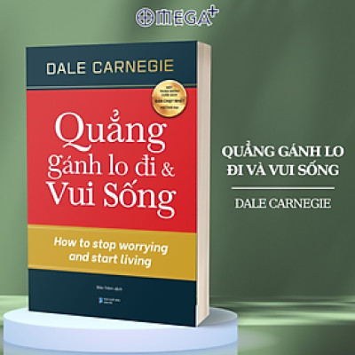 Sách Quẳng Gánh Lo Đi Và Vui Sống