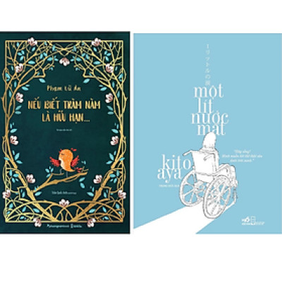 Combo 2Q: Nếu Biết Trăm Năm Là Hữu Hạn - Ấn Bản Đặc Biệt + Một Lít Nước Mắt