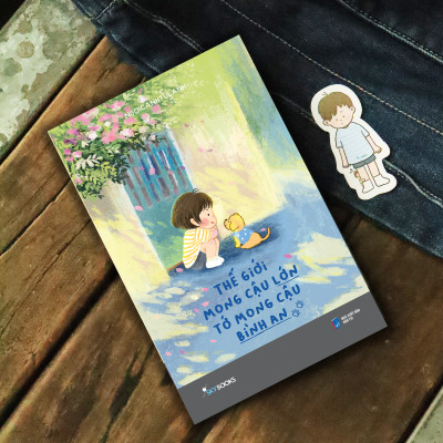 Sách - Thế Giới Mong Cậu Lớn - Tớ Mong Cậu Bình An - Tặng Kèm Bookmark