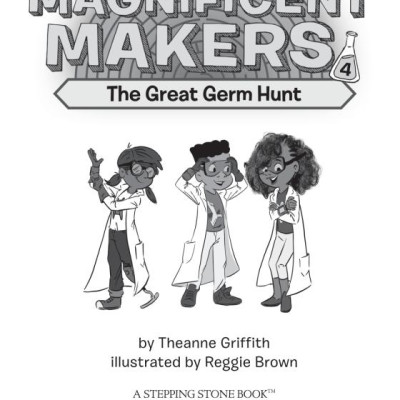 The Magnificent Makers #4: The Great Germ Hunt
