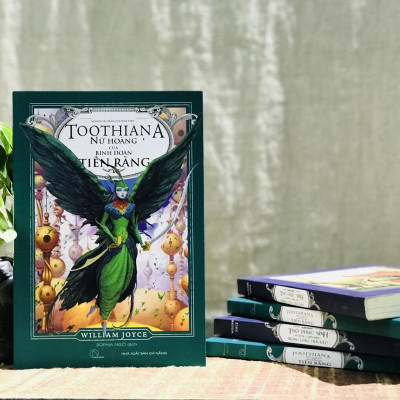 (Những vệ thần tuổi thơ) TOOTHIANA – NỮ HOÀNG CỦA BINH ĐOÀN TIÊN RĂNG - William Joyce