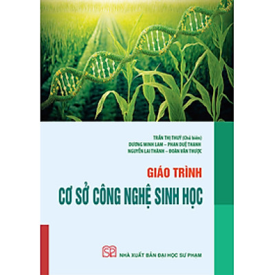 Sách - Giáo trình cơ sở Công nghệ sinh học