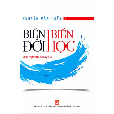 Biển Đời Biển Học - Trải Nghiệm Và Suy Tư