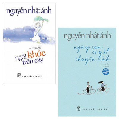 Combo Ngày Xưa Có Một Chuyện Tình và Ngồi Khóc Trên Cây