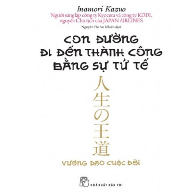 Con Đường Đi Đến Thành Công Bằng Sự Tử Tế