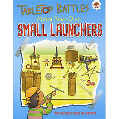 Sách tiếng Anh - TABLETOP BATTLES-SMALL LAUNCHERS