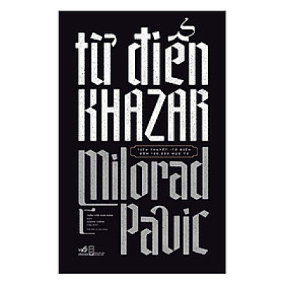Cuốn sách cho ta một trải nghiệm khác lạ: Từ điển Khazar