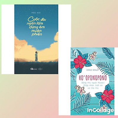 COMBO 2 cuốn sách nghệ thuật sống đẹp - Ho’Oponopono: Sống Như Người Hawaii – Chấp Nhận, Biết Ơn Và Tha Thứ + Cuộc đời ngắn lắm đừng ôm muộn phiền