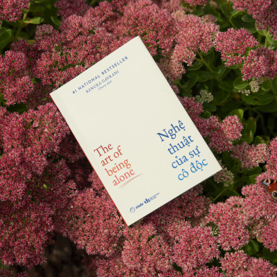 Nghệ Thuật Của Sự Cô Độc – The Art Of Being Alone
