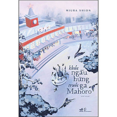 Sách: Khúc Ngẫu Hứng Trước Ga Mahoro
