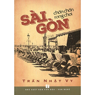 Sài Gòn Chốn Chốn Rong Chơi