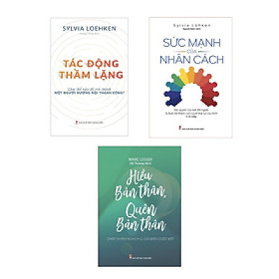 Combo Sách : Tác Động Thầm Lặng + Sức Mạnh Của Nhân Cách + Hiểu Bản Thân Quên Bản Thân (MinhLongbooks)