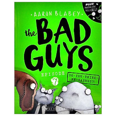 The Bad Guys - Episode 7: Do You Think He-Saurus?!