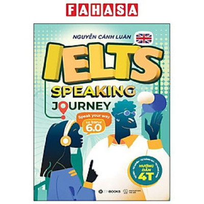Sách - IELTS Speaking Journey - Speak Your Way To Band 6.0