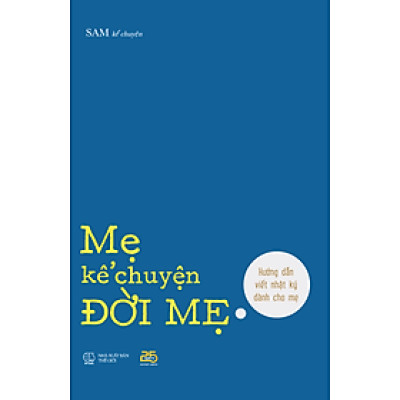 MẸ KỂ CHUYỆN ĐỜI MẸ