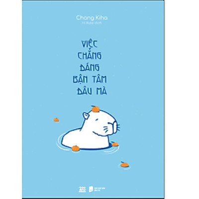 Việc Chẳng Đáng Bận Tâm Đâu Mà