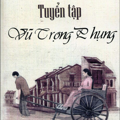 Sách: Tuyển Tập Vũ Trọng Phụng