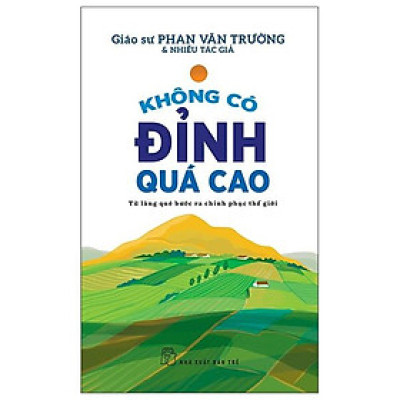 Không Có Đỉnh Quá Cao - Từ Làng Quê Bước Ra Chinh Phục Thế Giới