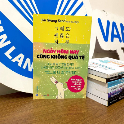 Ngày Hôm Nay Cũng Không Quá Tệ - Vanlangbooks