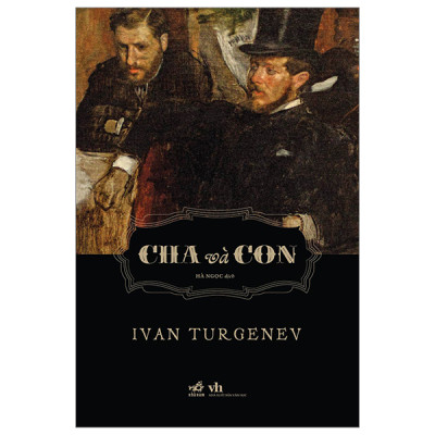 Cha Và Con - Ivan Turgenev - NNA