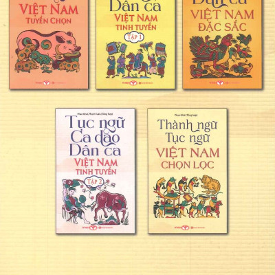 Thành Ngữ, Tục Ngữ Việt Nam Chọn Lọc - Phan Khải (Tổng hợp)