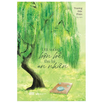 Sách - Đặt Xuống Bộn Bề Thu Lại An Nhiên
