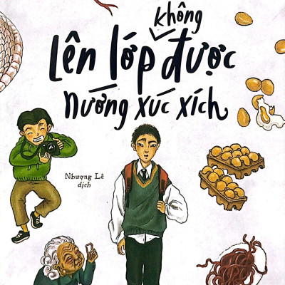 Lên Lớp Không Được Nướng Xúc Xích
