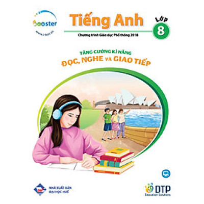 Tăng cường kĩ năng Đọc, Nghe và Giao tiếp Tiếng Anh Lớp 8