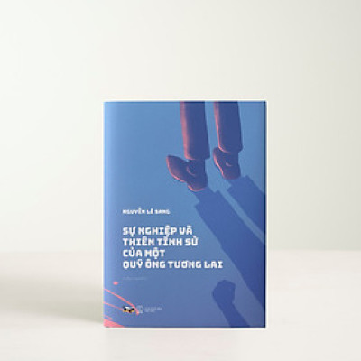 Sự nghiệp và thiên tình sử của một quý ông tương lai - Bìa Cứng (Bộ tiểu thuyết "CƠN BÃO CUỐI CÙNG")