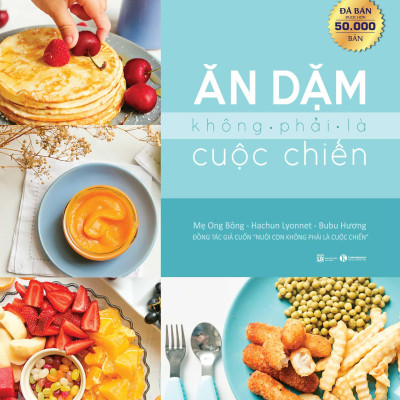 Sách - Ăn Dặm Không Phải Là Cuộc Chiến (Tái Bản 2025)