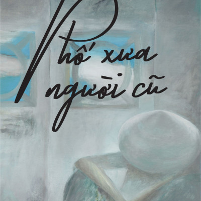 Phố xưa người cũ - Tác giả Hoàng Nguyên Vũ