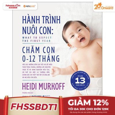 Sách - Hành Trình Nuôi Con - Chăm Con 0-12 Tháng - What To Expect - The First Year - Bìa Cứng