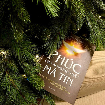 Phúc Cho Ai Không Thấy Mà Tin