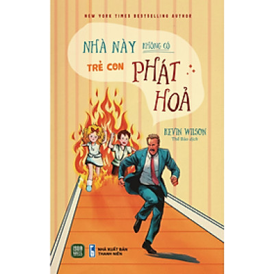 Nhà Này Không Có Trẻ Con Phát Hỏa! - Bản Quyền