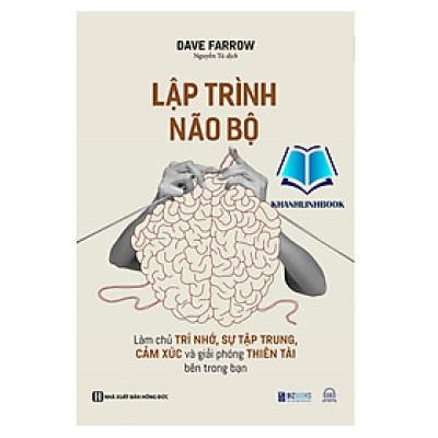 Sách - Lập trình não bộ: Làm chủ trí nhớ, sự tập trung, cảm xúc và giải phóng thiên tài bên trong bạn (MC)