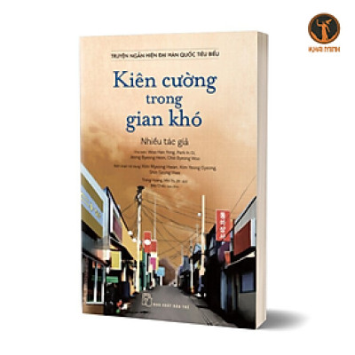 Sách - Truyện Ngắn Hiện Đại Hàn Quốc Tiêu Biểu - Kiên Cường Trong Gian Khó