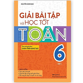 Sách - Giải Bài Tập Và Học Tốt Toán 6 Tập 1 - Theo Sách Giáo Khoa Chân Trời Sáng Tạo - Megabook