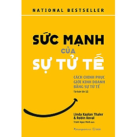 Sức Mạnh Của Sự Tử Tế (Tái bản năm 2022)
