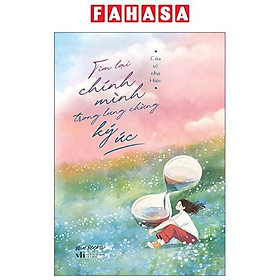 Sách - Tìm Lại Chính Mình Trong Lưng Chừng Ký Ức