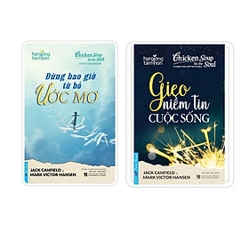 Sách - Combo Đừng Bao Giờ Từ Bỏ Ước Mơ + Gieo Niềm Tin Cuộc Sống (Tái bản 2021) - First News