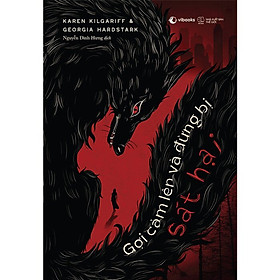 Gợi Cảm Lên Và Đừng Bị Sát Hại - Karen Kilgariff, Georgia Hardstark - Nguyễn Đình Hưng dịch - (bìa mềm)