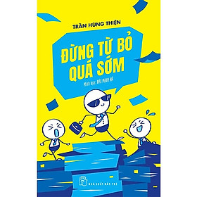 Đừng Từ Bỏ Quá Sớm - Trẻ