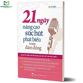 Sách: 21 Ngày Nâng Cao Sức Hút Phát Biểu Trước Đám Đông