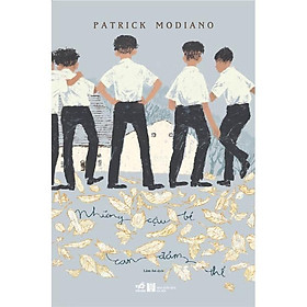 Những cậu bé can đảm thế (Patrick Modiano) - Bản Quyền