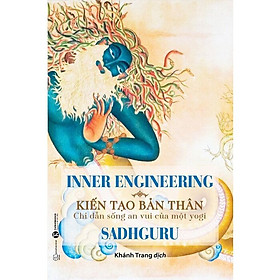 Kiến tạo bản thân - Chỉ dẫn sống an vui của một yogi (TH)